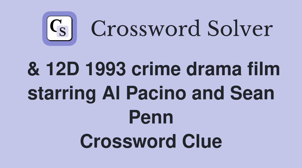 & 12D 1993 crime drama film starring Al Pacino and Sean Penn